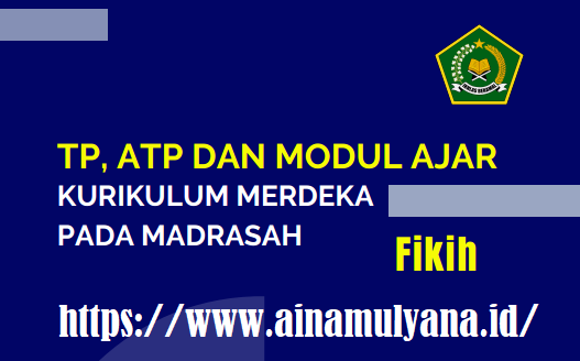 Download TP, ATP Dan Modul Ajar Fikih MI MTS MA Kurikulum Merdeka