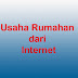 3 Usaha Rumahan dari Internet