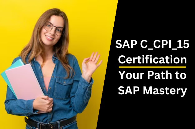 SAP C_CPI_15 Certification Your Path to SAP Mastery