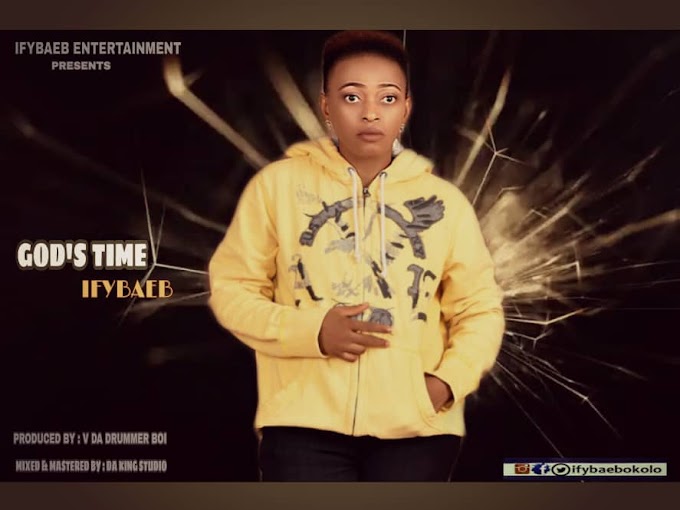 DOWNLOAD MUSIC: Ify Baeb - God's Time