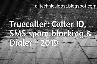 Truecaller: Caller ID, SMS spam blocking & Dialer - 2019