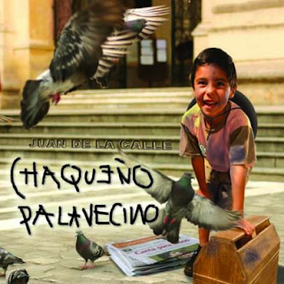 Chaqueño Palavecino - Juan De La Calle 2004