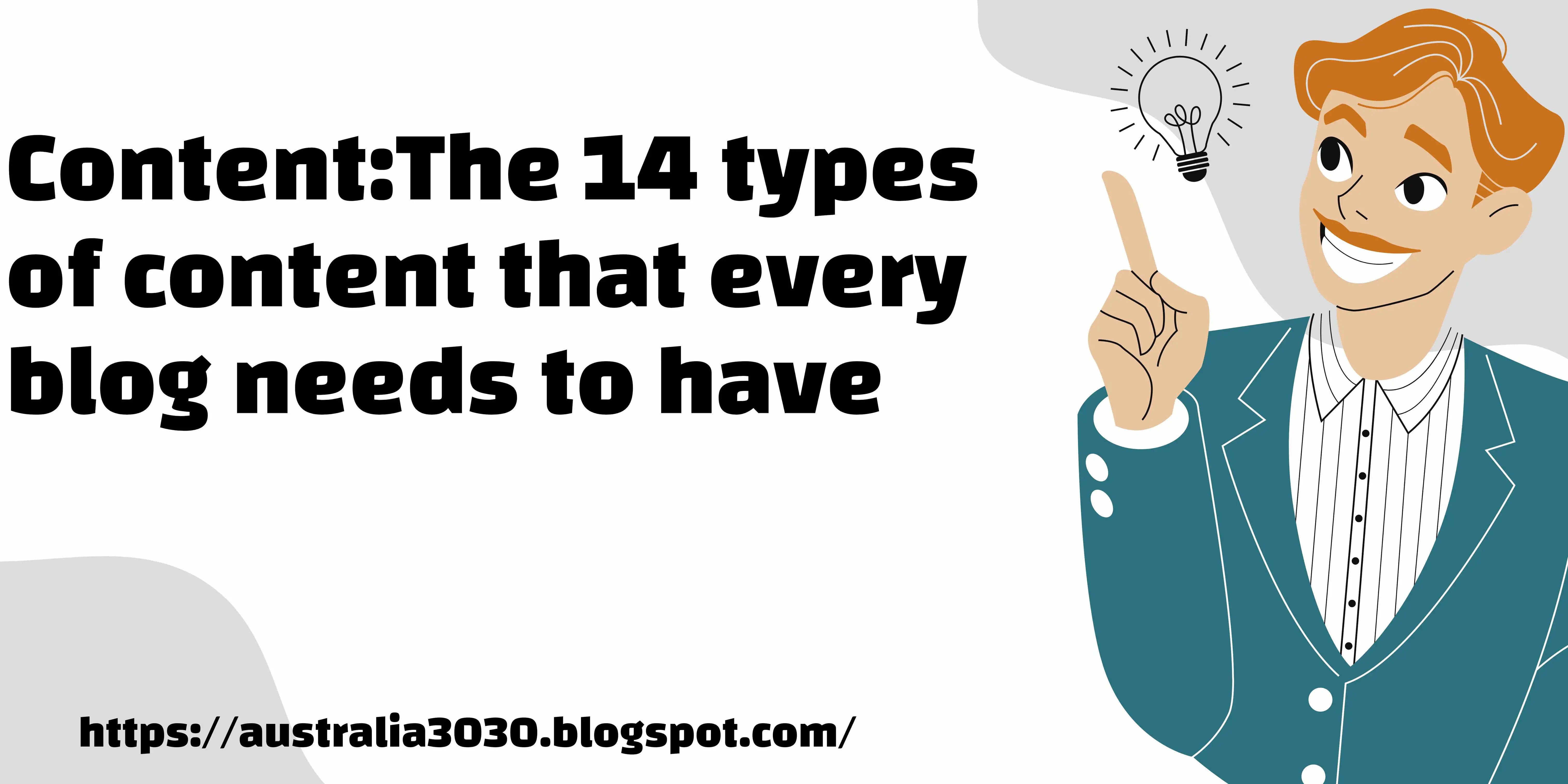 Content:The 14 types of content that every blog needs to have