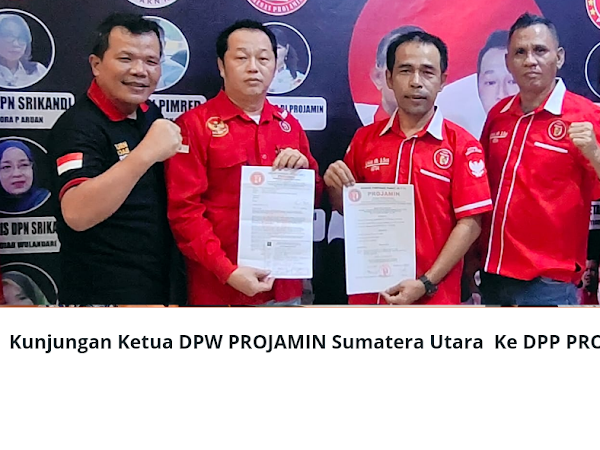 KUNJUNGAN KETUA DPW PROJAMIN Sumatera Utara Ke DPP PROJAMIN