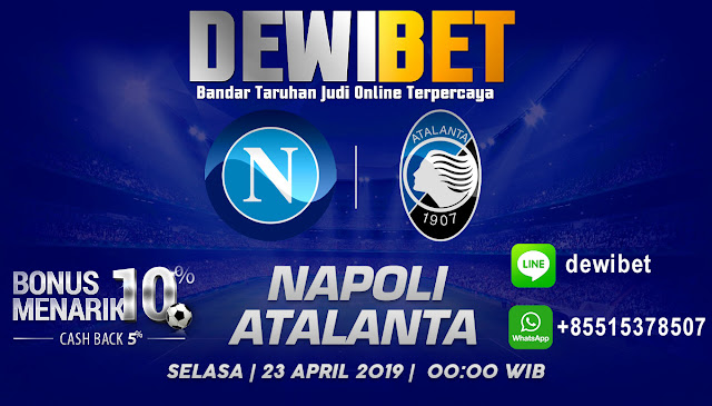 Prediksi Pertandingan Napoli vs Atalanta 23 April 2019
