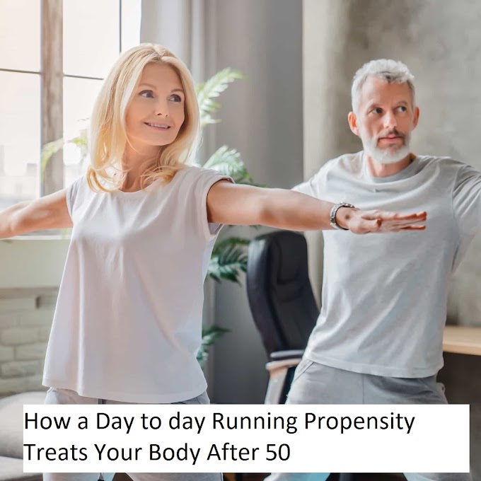 How a Day to day Running Propensity Treats Your Body After 50