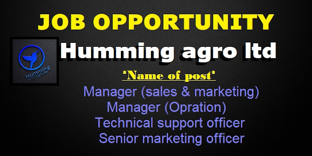 Job Opportunity Humming agro ltd - Humming agro ltd Job circular 2023 - হামিং এগ্রো লিমিটেড নিয়োগ বিজ্ঞপ্তি ২০২৩