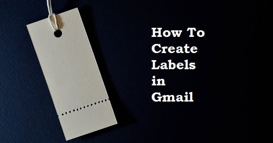 How To Create Labels in Gmail | Organize Your Emails - Techrolet