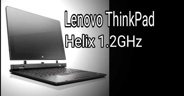 Rincian Lenovo ThinkPad Helix 1.2GHz M-5Y71 11.6
