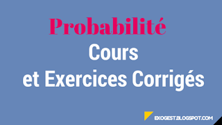 Probabilité - Cours et Exercices Corrigés en Probabilité - Mr. Hilal pdf