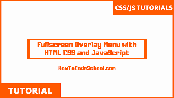 Fullscreen Overlay Menu with HTML CSS and JavaScript