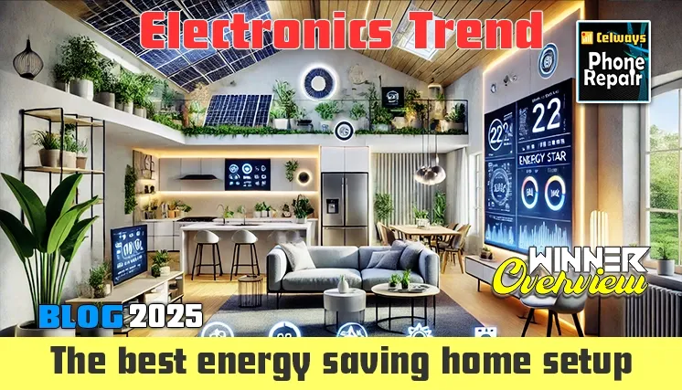 Electronics Trend: The best energy saving home setup