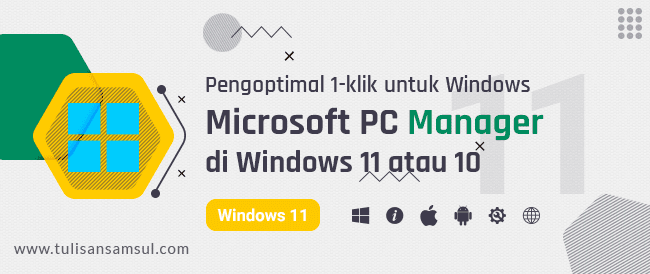 Microsoft PC Manager adalah Pengoptimal 1-klik untuk Windows 11 dan 10