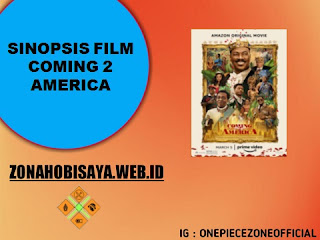 Sinopsis Film Terbaru 2021 Coming 2 America