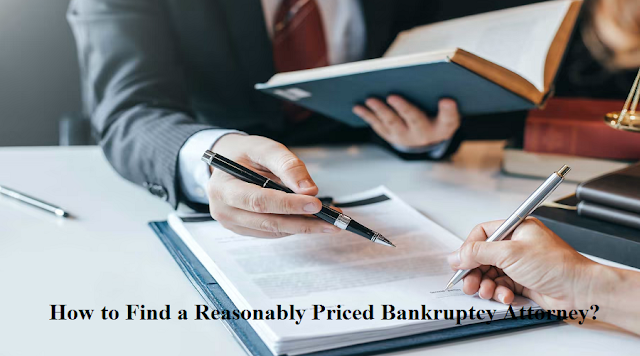 How to Find a Reasonably Priced Bankruptcy Attorney?