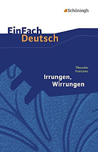 EinFach Deutsch Textausgaben: Theodor Fontane: Irrungen Wirrungen: Gymnasiale Oberstufe