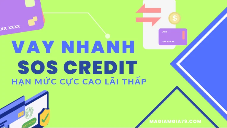 Vay SOS Credit Có tiền liền, SOSCredit Nhận nhanh 0% Lãi suất