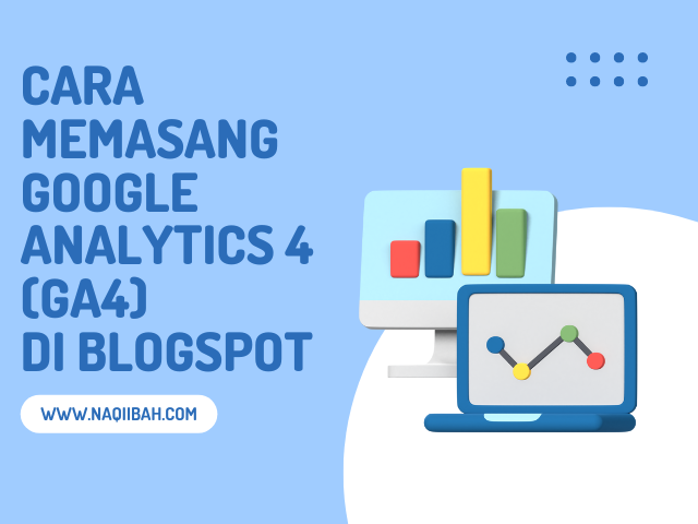 Cara Memasang Google Analytics 4 (GA4) di Blogspot