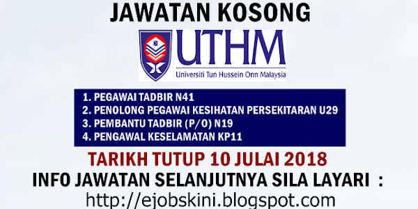 Jawatan Kosong Universiti Tun Hussein Onn Malaysia (UTHM) - 10 Julai 2018