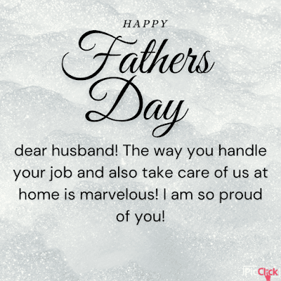 Happy Father’s Day, dear husband! The way you handle your job and also take care of us at home is marvelous! I am so proud of you!