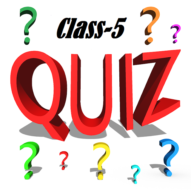 Quiz-1 : Class 5: Science