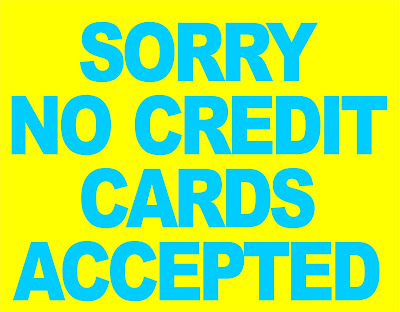 Sorry no credit card accepted sign