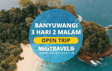 Open Trip Banyuwangi 3 Hari 2 Malam