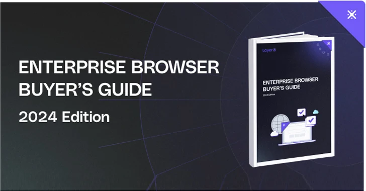 The Definitive Enterprise Browser Buyer's Guide