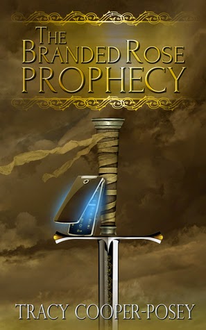 The Branded Rose Prophecy by Tracy Cooper-Posey