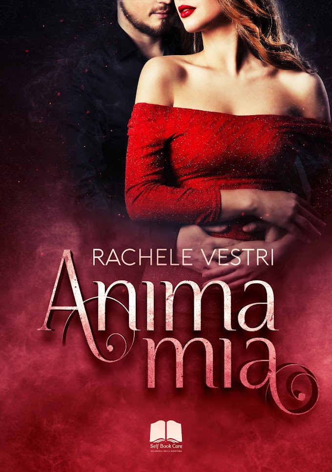 [SEGNALAZIONE]- ANIMA MIA- RACHELE VESTRI