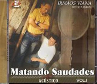 Irmãos Viana - Matando Saudades - Acústico Vol 01 2009