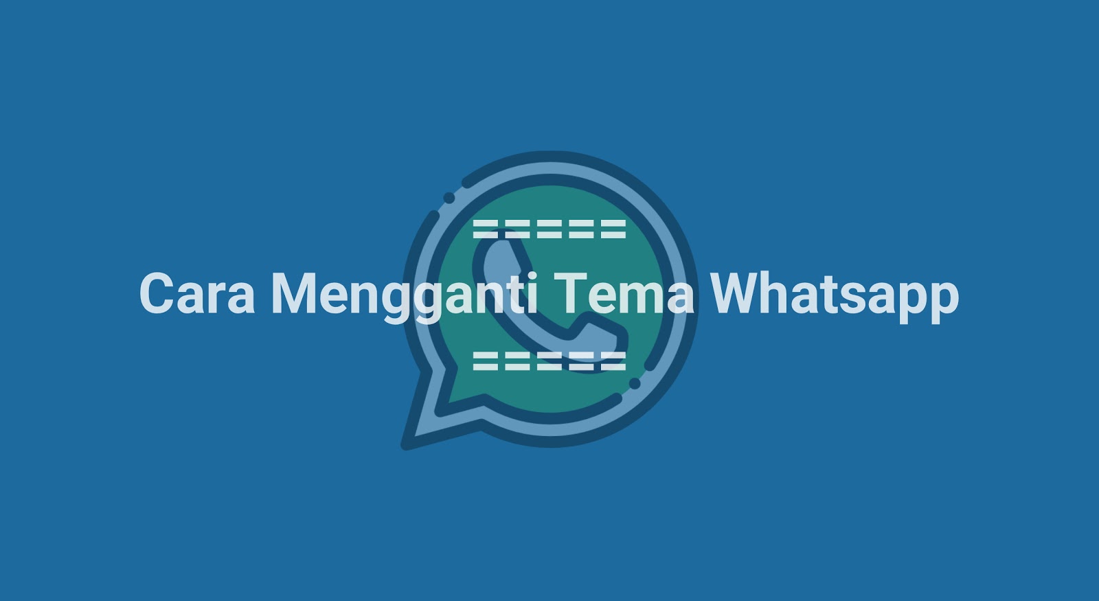 Cara Mengganti Tema WhatsApp