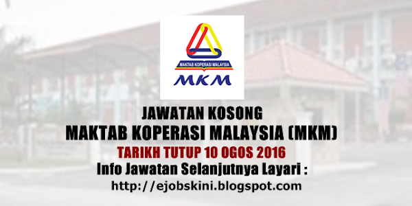 Jawatan Kosong Maktab Koperasi Malaysia (MKM) - 10 Ogos 2016