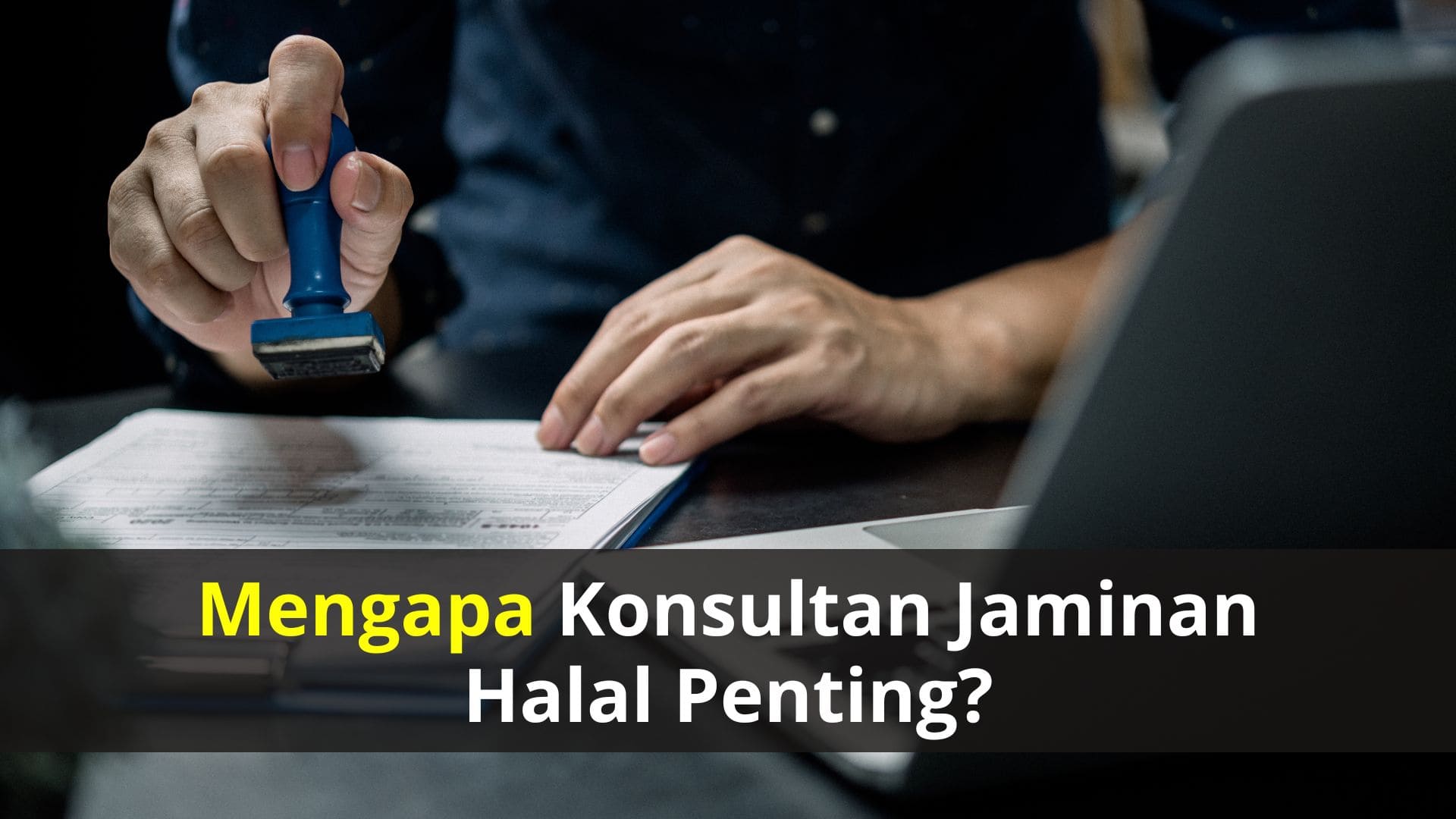 Mengapa Konsultan Jaminan Halal Penting