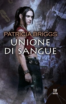 Anteprima: "Unione di sangue" di Patricia Briggs