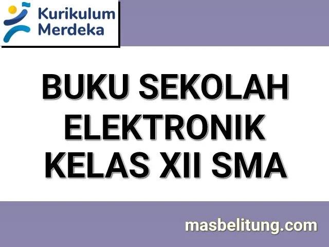 Buku Sekolah Elektronik - Kelas XII SMA
