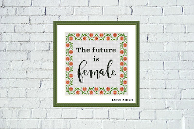 The future is female feminist quote cross stitch pattern