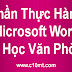 Phần Thực Hành Microsoft Word [ Tin Học Văn Phòng ]