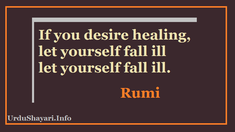 Rumi Quotes on Healing - let yourself fall it