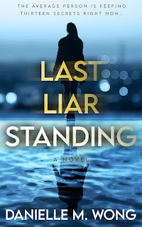 Last Liar Standing A Novel by Danielle M. Wong