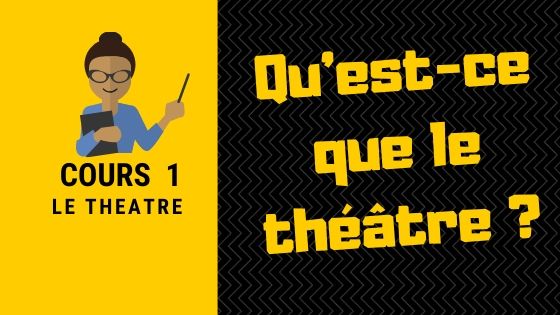 Qu’est-ce que le théâtre ? (bref survol 2020)