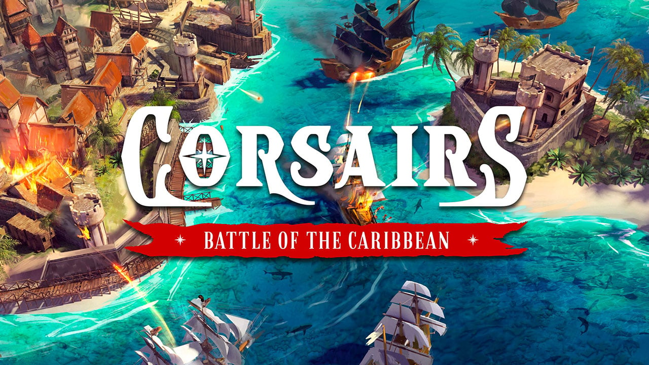 Corsairs: Battle of the Caribbean, jogo de estratégia e simulação, é  anunciado para Switch - Nintendo Blast