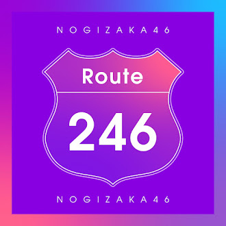 [Lirik+Terjemahan] Nogizaka46 - Route 246 (Rute 246)