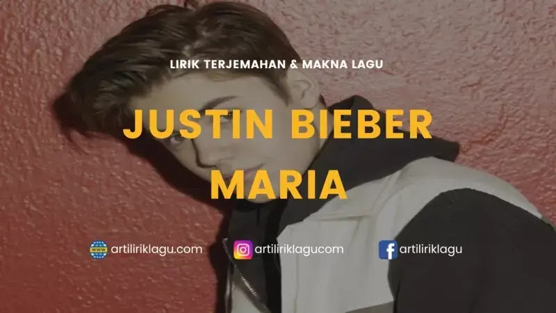 Lirik Lagu Justin Bieber Maria dan Terjemahan