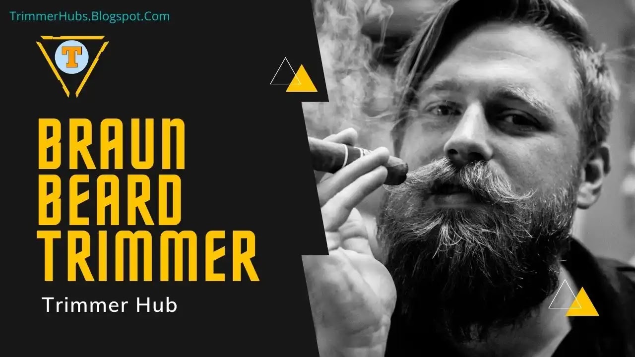 Braun Beard Trimmer: The Best Beard Trimmer for Men