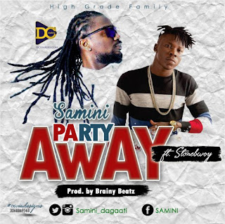 Samini ft. Stonebwoy - Party Away