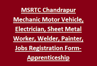 MSRTC Chandrapur Mechanic Motor Vehicle, Electrician, Sheet Metal Worker, Welder, Painter, Jobs Registration Form-Apprenticeship