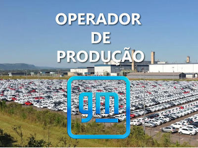 GM abre 70 vagas para operador de produção e operador de empilhadeira em Gravataí