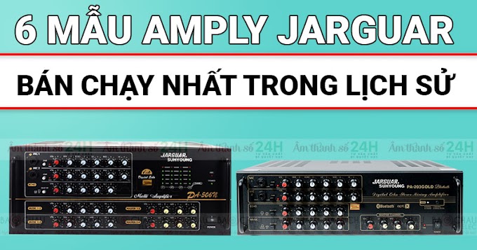 Điểm danh 6 mẫu Amply Jarguar bán chạy nhất trong lịch sử