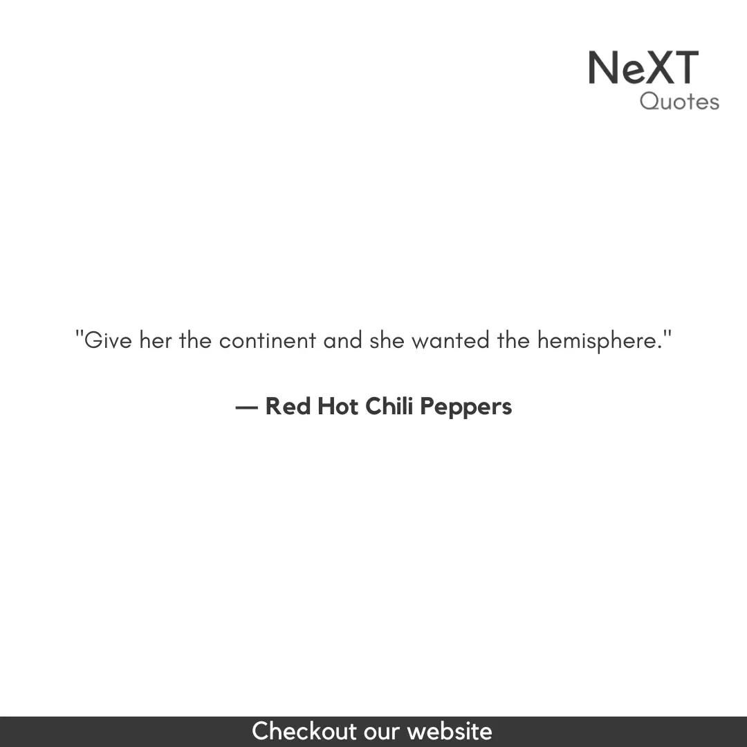 Red Hot Chili Peppers Quotes
